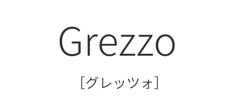 Grezzo